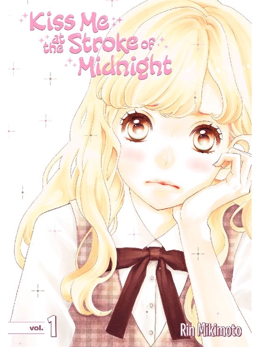 Title details for Kiss Me At the Stroke of Midnight, Volume 1 by Rin Mikimoto - Available